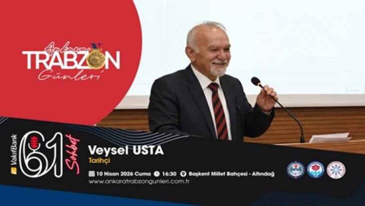 Trabzon’un tarihi eserleri nerede? Tarihçi Veysel Usta, Ankara’da anlatacak