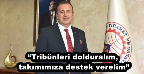 “Tribünleri dolduralım, takımımıza destek verelim”