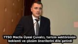 TTSO Meclis Üyesi Çuvalcı, turizm sektörünün beklenti ve çözüm önerilerini dile getirdi