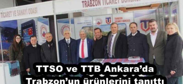 TTSO ve TTB Ankara’da Trabzon’un ürünlerini tanıttı