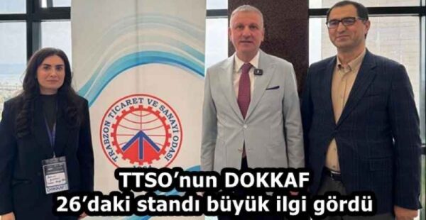 TTSO’nun DOKKAF 26’daki standı büyük ilgi gördü