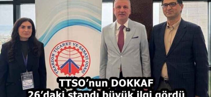 TTSO’nun DOKKAF 26’daki standı büyük ilgi gördü
