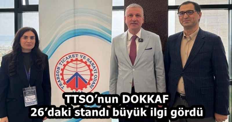 TTSO’nun DOKKAF 26’daki standı büyük ilgi gördü