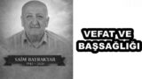 VEFAT VE BAŞSAĞLIĞI