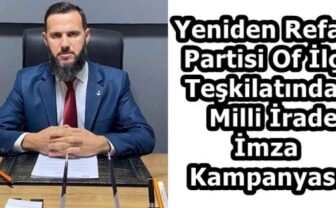 Yeniden Refah Partisi Of İlçe Teşkilatından  Milli İrade İmza Kampanyası