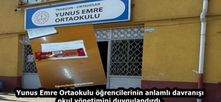 Yunus Emre Ortaokulu öğrencilerinin anlamlı davranışı okul yönetimini duygulandırdı.