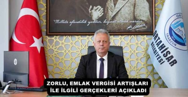 ZORLU, EMLAK VERGİSİ ARTIŞLARI İLE İLGİLİ GERÇEKLERİ AÇIKLADI