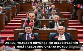ZORLU, TRABZON BÜYÜKŞEHİR BELEDİYESİ’NİN MALİ TABLOSUNU ORTAYA KOYDU