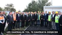 105 DAKİKALIK YOL 70 DAKİKAYA DÜŞECEK