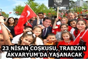 23_nisan_coskusu_trabzon_akvaryumda_yasanacak_h58137_8fa06