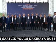 2,5 SAATLİK YOL 18 DAKİKAYA DÜŞECEK
