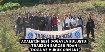 adaletin_sesi_dogayla_bulustu_trabzon_barosu_ndan_doga_ve_hukuk_ormani_h58402_707f4