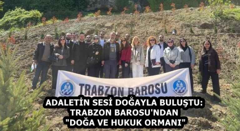 adaletin_sesi_dogayla_bulustu_trabzon_barosu_ndan_doga_ve_hukuk_ormani_h58402_707f4
