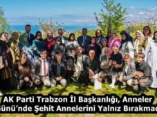 AK Parti Trabzon İl Başkanlığı, Anneler Günü’nde Şehit Annelerini Yalnız Bırakmadı