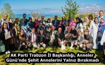 AK Parti Trabzon İl Başkanlığı, Anneler Günü’nde Şehit Annelerini Yalnız Bırakmadı