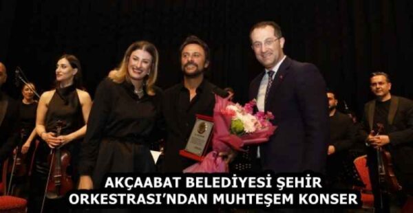 AKÇAABAT BELEDİYESİ ŞEHİR ORKESTRASI’NDAN MUHTEŞEM KONSER