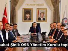 Akçaabat Şinik OSB Yönetim Kurulu toplandı