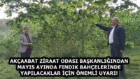AKÇAABAT ZİRAAT ODASI BAŞKANLIĞINDAN MAYIS AYINDA FINDIK BAHÇELERİNDE YAPILACAKLAR İÇİN ÖNEMLİ UYARI!