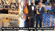 Akif Manaf “Birlik ve Barış Ödülü” ile Onurlandırıldı