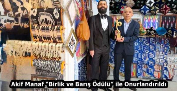Akif Manaf “Birlik ve Barış Ödülü” ile Onurlandırıldı