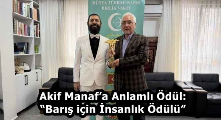 akif_manafa_anlamli_odul_baris_icin_insanlik_odulu_h58261_34b82