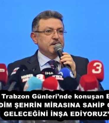 ankaradaki_trabzon_gunlerinde_konusan_baskan_genc_bu_kadim_sehrin_mirasina_sahip_cikiyor_gelecegini_insa_ediyoruz_h57953_974a4