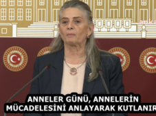 ANNELER GÜNÜ, ANNELERİN MÜCADELESİNİ ANLAYARAK KUTLANIR! 