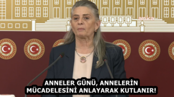 ANNELER GÜNÜ, ANNELERİN MÜCADELESİNİ ANLAYARAK KUTLANIR! 