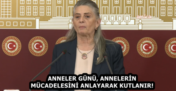 ANNELER GÜNÜ, ANNELERİN MÜCADELESİNİ ANLAYARAK KUTLANIR! 