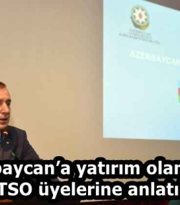 azerbaycana_yatirim_olanaklari_ttso_uyelerine_anlatildi_h58263_76ab0
