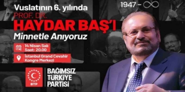 bagimsiz_turkiye_partisi_vuslatinin_6_yilinda_kurucu_lideri_prof_dr_haydar_basi_aniyor_h58024_eb2ca