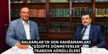 balkanlar_in_son_kahramanlari_gidipte_donmeyenler_trabzon_gonulluleri_h58385_66e85