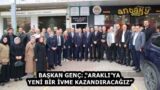 BAŞKAN GENÇ: “ARAKLI’YA YENİ BİR İVME KAZANDIRACAĞIZ”