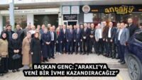 BAŞKAN GENÇ: “ARAKLI’YA YENİ BİR İVME KAZANDIRACAĞIZ”