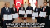 BAŞKAN GENÇ: ÖZEL BİREYLERİN YAŞAM KALİTESİNİ YÜKSELTMEYE KARARLIYIZ