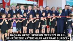 BAŞKAN GENÇ: SPORUN MERKEZİ OLAN ŞEHRİMİZDE YATIRIMLAR ARTARAK SÜRECEK