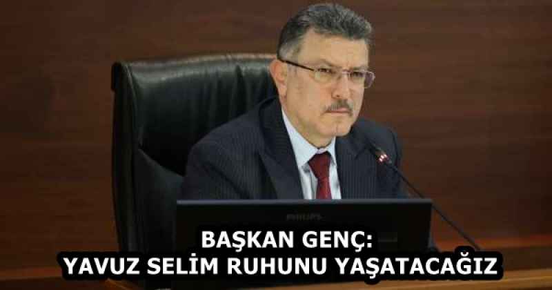 baskan_genc_yavuz_selim_ruhunu_yasatacagiz_h58465_b4f8e