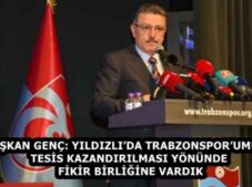 BAŞKAN GENÇ: YILDIZLI’DA TRABZONSPOR’UMUZA TESİS KAZANDIRILMASI YÖNÜNDE FİKİR BİRLİĞİNE VARDIK