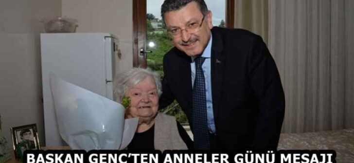BAŞKAN GENÇ’TEN ANNELER GÜNÜ MESAJI