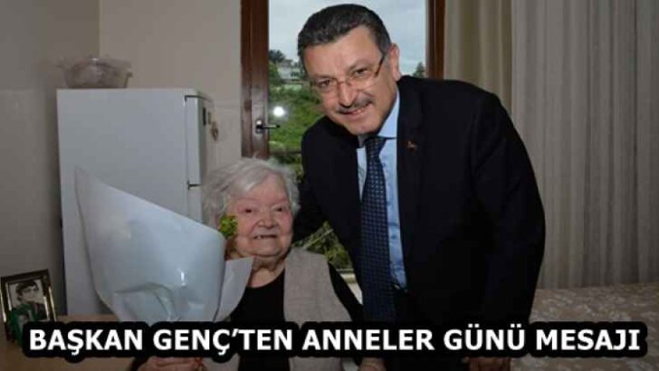 BAŞKAN GENÇ’TEN ANNELER GÜNÜ MESAJI