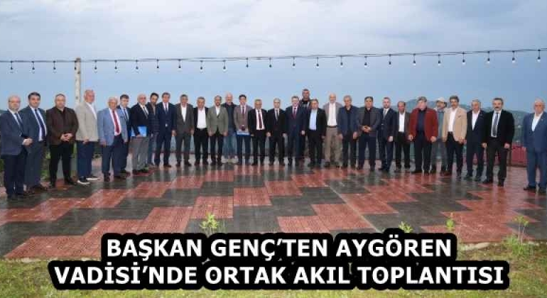 baskan_gencten_aygoren_vadisinde_ortak_akil_toplantisi_h58466_5cb49