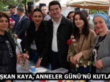 BAŞKAN KAYA, ANNELER GÜNÜ’NÜ KUTLADI