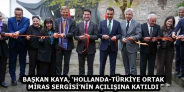 baskan_kaya_hollanda_turkiye_ortak_miras_sergisinin_acilisina_katildi_h58357_e3938