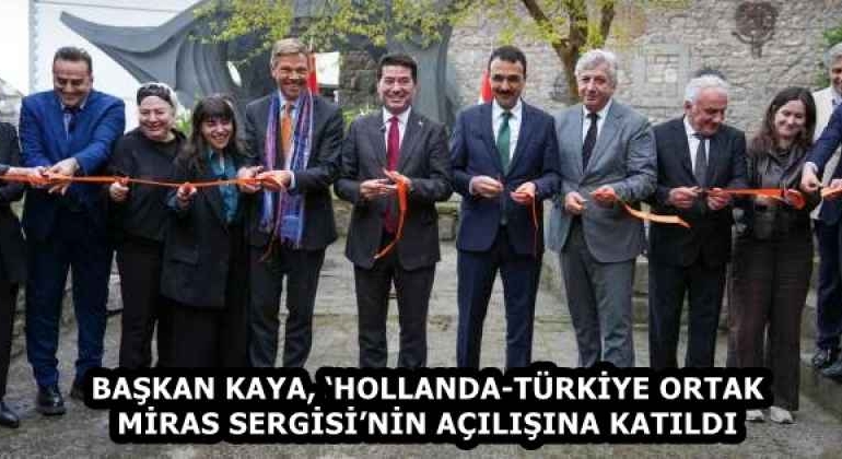 baskan_kaya_hollanda_turkiye_ortak_miras_sergisinin_acilisina_katildi_h58357_e3938