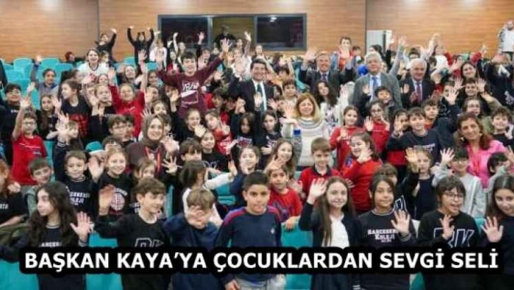 BAŞKAN KAYA’YA ÇOCUKLARDAN SEVGİ SELİ