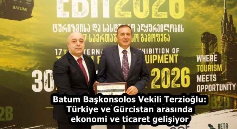 batum_baskonsolos_vekili_terzioglu_turkiye_ve_gurcistan_arasinda_ekonomi_ve_ticaret_gelisiyor_h58331_b3a17