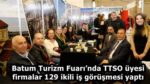 Batum Turizm Fuarı’nda TTSO üyesi firmalar 129 ikili iş görüşmesi yaptı