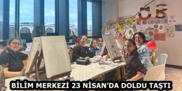 bilim_merkezi_23_nisanda_doldu_tasti_h58167_c1c13