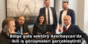 bolge_gida_sektoru_azerbaycanda_ikili_is_gorusmeleri_gerceklestirdi_h58117_a124e