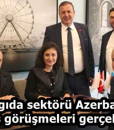bolge_gida_sektoru_azerbaycanda_ikili_is_gorusmeleri_gerceklestirdi_h58117_a124e